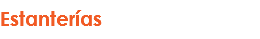 Estanterías